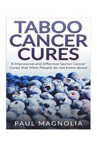 Taboo Cancer Cures