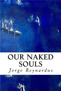 Our Naked Souls