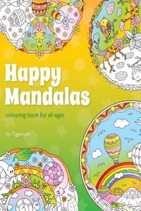 Happy Mandalas Colouring Book for All Ages