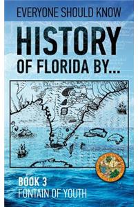 History of Florida by... Book 3. Fountain of Youth.