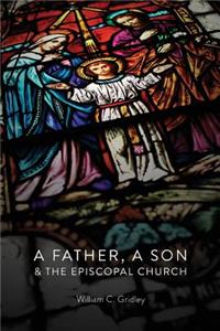 Father, A Son & The Episcopal Church
