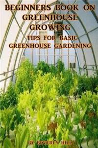 Beginners Book on Greenhouse Growing