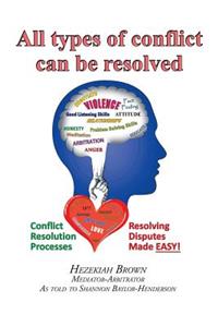 All Types of Conflict Can Be Resolved