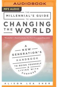 The Millennial's Guide to Changing the World