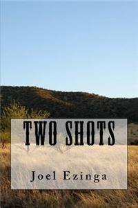 Two Shots