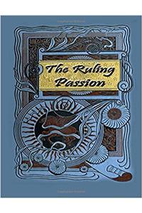 The Ruling Passion