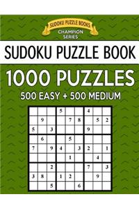 Sudoku Puzzle Book, 1,000 Puzzles, 500 EASY and 500 MEDIUM