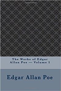 The Works of Edgar Allan Poe - Volume 1