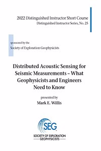 Distributed Acoustic Sensing for Seismic Measurements