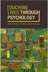 Touching Lives Through Psychology And Other Cross-over Issues