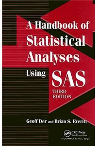 Handbook of Statistical Analyses Using SAS