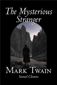 Mysterious Stranger by Mark Twain, Fiction, Classics, Fantasy & Magic