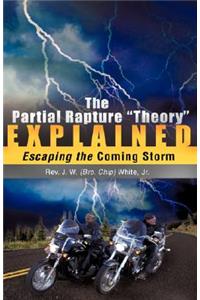 Partial Rapture "Theory" E X P L A I N E D