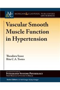 Vascular Smooth Muscle Function in Hypertension