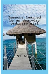 Lessons Learned by an Everyday Ordinary Girl
