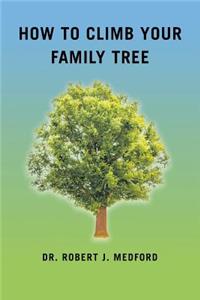 How to Climb Your Family Tree