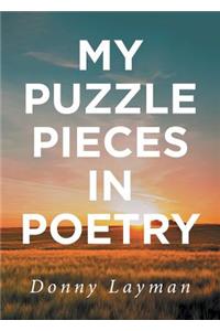 My Puzzle Pieces in Poetry