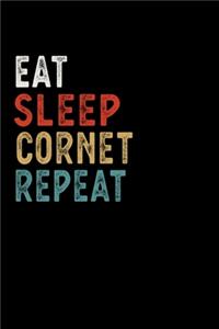 Eat Sleep Cornet Repeat Funny Musical Instrument Gift Idea