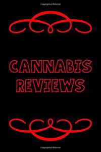 Cannabis Reviews