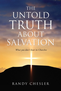 The Untold Truth about Salvation