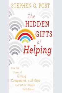 The Hidden Gifts of Helping