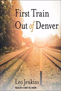 First Train Out of Denver