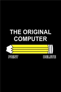 The Original Computer. Print Delete Pencil