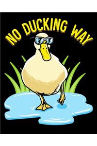 No Ducking Way