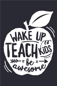 Wake Up Teach Kids Be Awesome