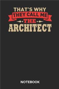 That's Why They Call Me The Architect Notebook