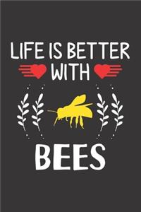 Life Is Better With Bees
