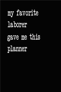 My Favorite Laborer Gave Me This Planner