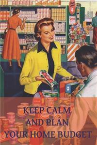 Keep calm and plan your home budget