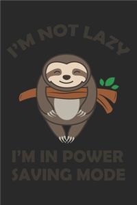 I'm Not Lazy, I'm In Power Saving Mode