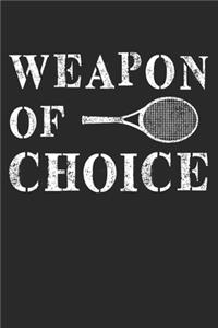 Weapon of choice