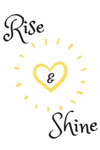 Rise & Shine