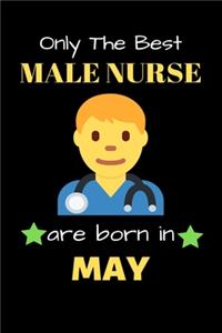 Only The Best Male Nurse Are Born in May