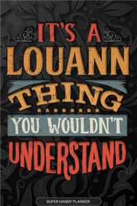 It's A Louann Thing You Wouldn't Understand