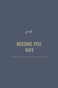 Missing You Wife