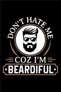 Don't Hate Me Coz I'm Beardiful