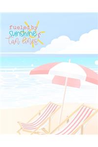 Fueled By Sunshine & Tan Lines