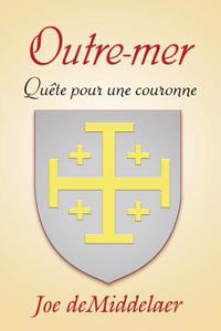 Outre-Mer: Quete Pour Une Couronne (French)