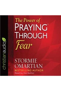 Power of Praying Through Fear