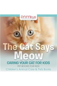 The Cat Says Meow
