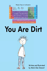 You Are Dirt
