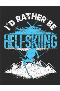 I'd Rather Be Heli-Skiing