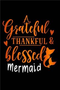 grateful thankful & blessed mermaid