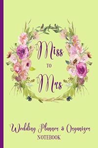 Miss to Mrs Wedding Planner Organizer Notebook