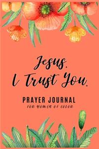Jesus. I Trust You.