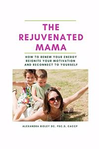 The Rejuvenated Mama